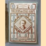 La Vie anecdotique et pittoresque des Grands Ecrivains Fernand Clerget. Villiers de l'Isle-Adam. 32 portraits et documents door Fernand Clerget