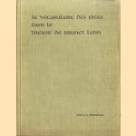 Le vocabulaire des idées dans le 'tresor' de brunet latin door P.A. Messelaar