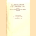 Particuliere Briefwisseling tussen J. Van den Bosch en D.J. de Eerens 1834-1840. En enige daarop betrekking hebbende andere stukken^ door Dr. F.C. Gerretson e.a.