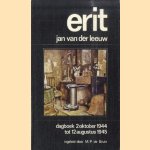 Erit. Dagboek 2 oktober 1944 tot 12 augustus 1945 door Jan van der Leeuw e.a.