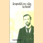 Leopold en zijn 'school' door Paul van den Heuvel e.a.