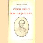 Comme disait Monsieur de Tocqueville. . . *SIGNED* door Antoine Redier