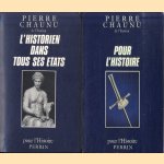 Pour l'Histoire & L'historien dans tous ses états (2 volumes) door Pierre Chaunu