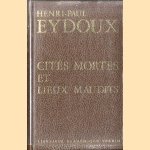 Cités mortes et lieux maudits door Henri-Paul Eydoux