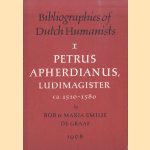 Petrus Apherdianus, Ludimagister ca. 1510-1580 door Bob de Graaf e.a.