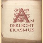 Anderlecht Erasmus. Une Heure à la Maison d'Erasme et aux Vieux Beguinage d'Anderlecht door Daniel Van Damme