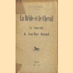 La bride et le cheval ou Le souvenir de Jean-Marc Bernard *SINGNED* door Tristan Derème