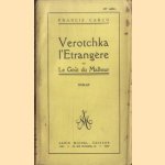 Verotchka l'Etrangère ou Le Goût du Malheur door Francis Carco