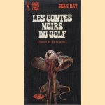 Les contes noirs du golf. L'horreur au ras du green. . . door Jean Ray