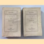 Sébastien Castellion, sa vie et son oeuvre (1515-1563). Étude sur les origines du protestantisme libéral français (2 volumes) door Ferdinand Buisson