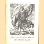 Libri e incisioni olandesi dei secoli XV-XX door Various