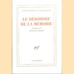 Le Désordre de la mémoire. Entretiens avec Francine Mallet door André Pieyre de Mandiargues