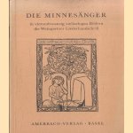 Die Minnesänger in vierundzwanzig vielfarbigen Bildern der Weingartner Liederhandschrift door Various