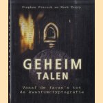 Geheimtalen. Vanaf de farao's tot de kwantumcryptografie door Stephen Pincock e.a.