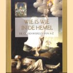 Wie is wie in de hemel. De godenwereld van A-Z door Ditte Bandini e.a.