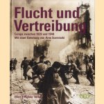 Flucht und Vertreibung. Europa zwischen 1939 und 1948 door Arno Surminski