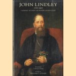 John Lindley 1799-1865. Gardener - Botanist and Pioneer Orchidologist door William T. Stearn