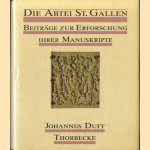 Die Abtei Sankt Gallen, Band I: Beiträge zur Erforschung ihrer Manuskripte. door Johannes Duft