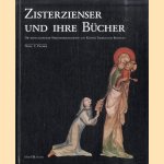 Zisterzienser und ihre Bücher. Die mittelalterliche Bibliotheksgeschichte von Kloster Ebernach im Rheingau unter besonderer Berücksichtigung der in Oxford und London aufbewahrten Handschriften door Nigel F. Palmer