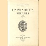 Les plus belles reliures de la Réunion des bibliothèques nationales door Émile Dacier