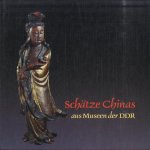 Schätze Chinas aus Museen der DDR door Herbert Bräutigam e.a.