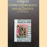 Codices et livres liturgiques en Vallee d'Aoste (XIe-XVIIIe siecles) door Maria Costa