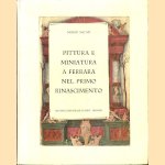 Pittura e miniatura a Ferrara nel primo Rinascimento door Mario Salmi