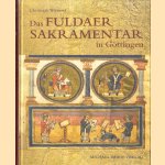 Das Fuldaer Sakramentar in Göttingen. Benediktinische Observanz und römische Liturgie door Christoph Winterer