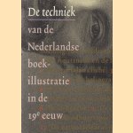 De techniek van de Nederlandse boekillustratie in de 19e eeuw
Ad - en anderen Stijnman
€ 8,00