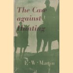 The Case against Hunting
E.W. Martin
€ 10,00