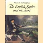 The English squire and his sport
Roger Longrigg
€ 10,00