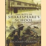 The Boys of Shakespeare's School in the Second World War door Richard Pearson