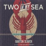 Two If By Sea. Delicious Sustainable Seafood door Barton Seaver