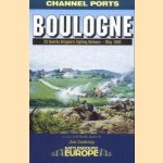 Boulogne. 20 Guards Brigade's Fighting Defence - May 1940 door Jon Cooksey