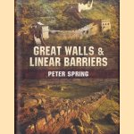 Great Walls and Linear Barriers door Peter Spring