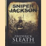 Sniper Jackson. A novel of the Great War door Frederick Sleath e.a.