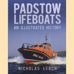 Padstow Lifeboats. An Illustrated History door Nicholas Leach