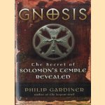 Gnosis. The Secret of Solomons Temple Revealed
Philip Gardiner
€ 9,50