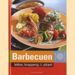 Barbecuen: lekker, knapperig & pikant! door diverse auteurs