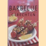 Barbecuegerechten. Geniet van goed gezelschap en lekker eten door Heleen Silvis