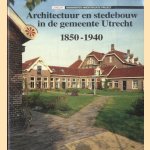 Architectuur en stedebouw in de gemeente Utrecht 1850-1940
Bettina van Santen
€ 8,00