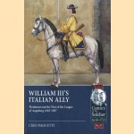 William III's Italian Ally. Piedmont and the War of the League of Augsburg 1683-1697 door Ciro Paoletti