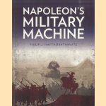 Napoleon's Military Machine door Philip J. Hayhornthwaite