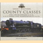 Great Western: County Classes. The Churchward 4-4-0s, 4-4-2 Tanks and Hawksworth and 4-6-0s door David Maidment