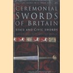 Ceremonial Swords of Britain. State and Civic Swords door Edward Barrett