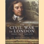 A Civil War in London. Voices from the City door Robin Rowles