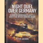 Night Air War Over Germany. Bomber Command versus the Luftwaffe door Peter Jacobs