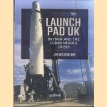 Launch Pad UK. Britain and the Cuban Missile Crisis
Jim Wilson
€ 10,00