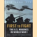 First to Fight. The U.S. Marines in World War I door Oscar E. Gilbert e.a.