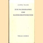 Zur Paläographie und Handschriftenkunde door Ludwig Traube